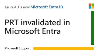 How To Troubleshoot A Invalidated Prt (Primary Refresh Token) In Microsoft Entra | Microsoft