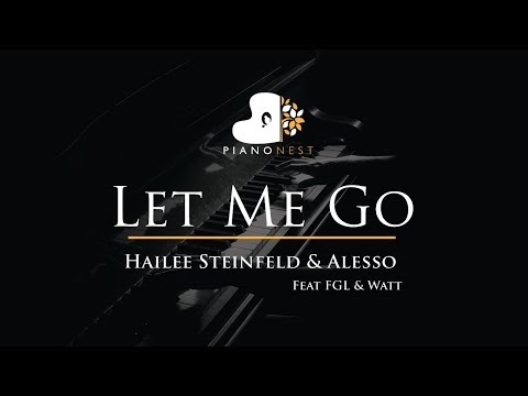 Hailee Steinfeld & Alesso - Let Me Go Ft FGL & Watt - Piano Karaoke / Sing Along / Cover With Lyrics