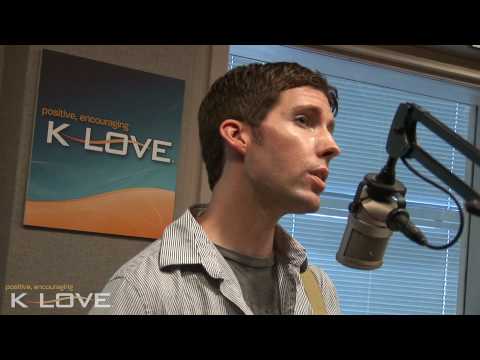 K-LOVE - Matt Brouwer "Come Back Around" LIVE