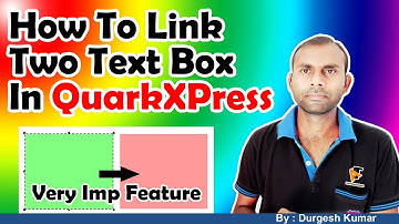 How To Link Two Text Box In QuarkXPress | Do Text Box Ko Apas Mein Link Kaise Karen | Quark Tutorial