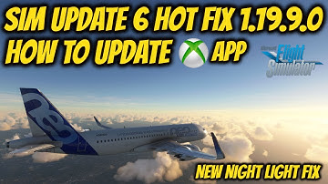 MSFS 2020 SIM UPDATE 6 HOT FIX HOW TO UPDATE