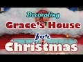 Decorating Grace&#39;s House for Christmas