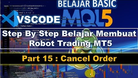 Learn to Make MT5 Trading Robots #Part 15 Cancel Order mql5