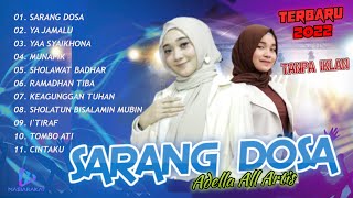 Om Adella Religi Terbaru 2022 Full Album || Ya Jamalu - Sholawat Badhar - Sarang Dosa