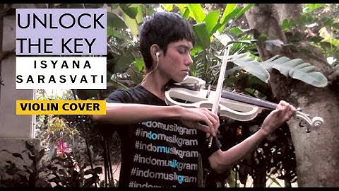 Isyana Sarasvati - UNLOCK THE KEY (violin full cover)