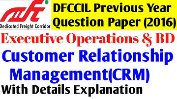 CRM (customer relationship management) for dfccil exam/crm previous year (2016) question/dfccil crm