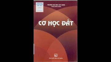 Cơ học đất| Chương 2: Tính chất cơ học của đất - buổi 5 (phần 2)