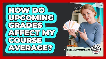 How Do Upcoming Grades Affect My Course Average?