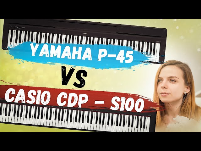 Casio CDP-S100 vs Yamaha P-45 - YouTube