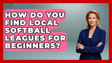 How Do You Find Local Softball Leagues for Beginners? | Softball Basics and Beyond News