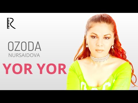 Ozoda Nursaidova - Yor-yor I Озода Нурсаидова - Ёр-ёр