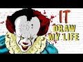 IT (Pennywise) : Draw My Life