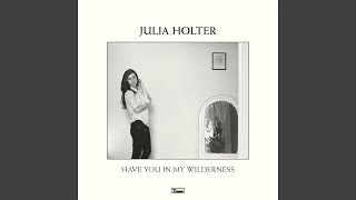 Video thumbnail of "Julia Holter - Have You In My Wilderness"