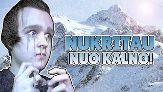 NUKRITAU NUO KALNO!