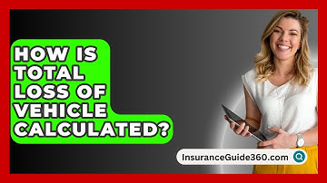 How Is Total Loss of Vehicle Calculated? -  InsuranceGuide360.com