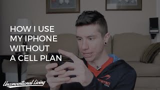 How I Use My iPhone Without A Cell Phone Plan or Phone Number