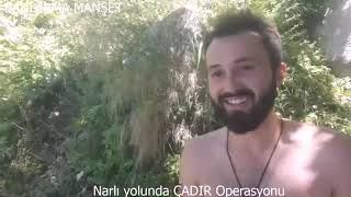 Narlı Yolunda Çadir Operasyonu
