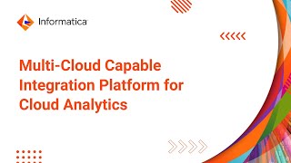 Future-proof your Cloud Analytics with Multi-Cloud Capable Integration Platform