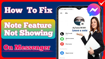 How To Fix Notes Feature Not Showing On Messenger (New Update 2023) | | Messenger Note Feature