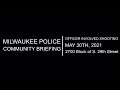 Bodycam: Officer Involved Shooting. Milwaukee, WI. May 30, 2021.