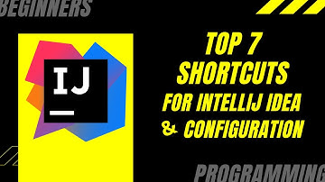 Top 7 Shortcuts for Intellij IDEA 2020 and Configuration - Tips and Tricks