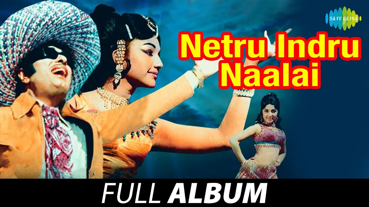 Netru Indru Naalai   Full Album      MG Ramachandran Manjula  MS Viswanathan