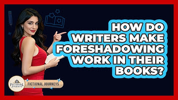 How Do Writers Make Foreshadowing Work In Their Books? - Fictional Journeys