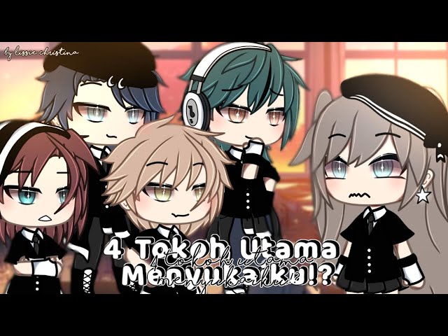 4 Tokoh Utama Menyukaiku!?😵‍💫💞 || GLMM || Gacha Life Indonesia class=