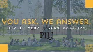 You Ask. We Answer. How is your Honors Program?