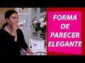 ETIQUETA! COMO PARECER ELEGANTE SEM DINHEIRO | BOAS MANEIRAS JOANNA MARIA