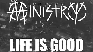 Ministry - Life Is Good (lyrics, graphic content warning!)