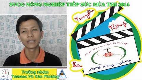 TSMT 2014 Phỏng vấn trưởng nhóm svcg Nông Nghiệp