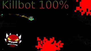 Killbot 100% Second hardest/Maymory demon 1 // (Extreme demon by Lithifusion