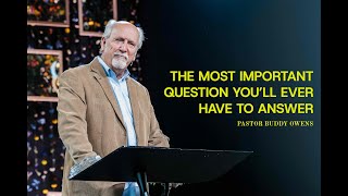 The Most Important Question You'll Ever Have To Answer | Buddy Owens Net Worth