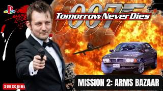 JAMES BOND 007: TOMORROW NEVER DIES | Agent | Mission 2: Arms Bazaar [No Commentary]