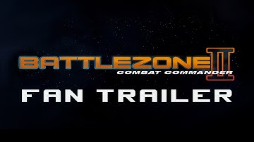 Battlezone 2 | A Fan-Made Trailer (Unofficial)