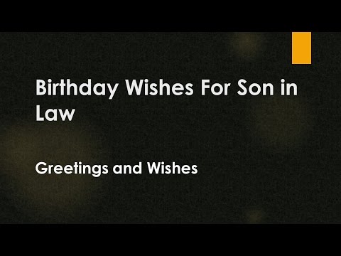 Video: What To Give For Your Birthday To Your Beloved Son-in-law