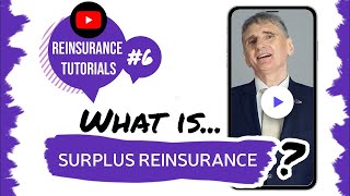✅  What is surplus reinsurance? | Reinsurance tutorials #6 • The Basics