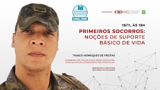 Primeiros socorros: noções de suporte básico de vida Palestrante: Thiago Henriques