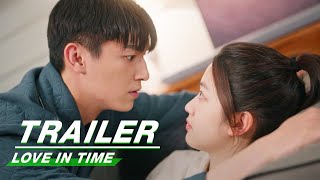 New Trailer: Their Love Across Time And Space | Love in Time | 我的秘密室友 | iQIYI