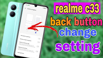 realme c33 back button setting| realme c33 change nevigation button setting@HMTechnical