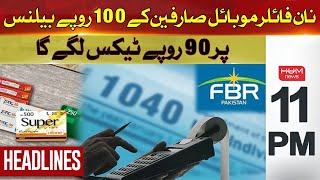 Rs.90 tax on Rs.100 balance | Hum News Headlines 11 PM