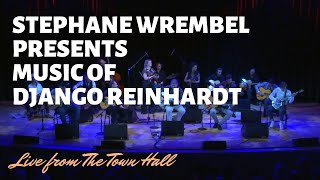 Django A Go Go 2019 - Stephane Wrembel presents music of Django Reinhardt | From the Archives