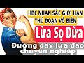 Hbc Nhan Sắc Giới Hạn Thủ Đoạn Vô Biên Đã Lên Kế Hoạch Lừa Đảo Thọ Sọ Dừa