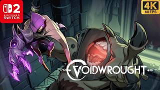 Voidwrought Gameplay on Nintendo Switch 2 - 4K Walkthrough (No Commentary)