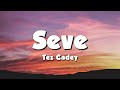 Tez cadey  seve radio edit lyrics