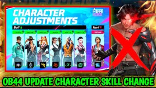 OB44 UPDATE CHARACTER ABILITY CHANGE FULL DETAILS || CHARACTER ABILITY UPDATE IN FREE FIRE !!!