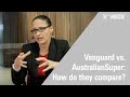 Vanguard vs australiansuper how do they compare