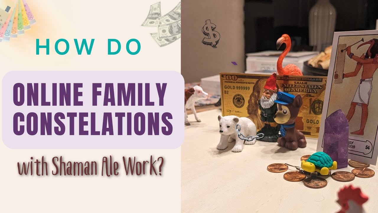 How do Family Constellations Work? Step-by-Step Guide for In-Person and VIRTUAL Sessions