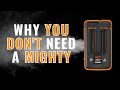 Do you need to spend 350 to get a good vape  why you dont need a 350 mighty